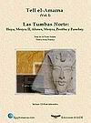 Tell el-Amarna (Vol. I) Las Tumbas Norte: Huya, Meryra II, Ahmes, Meryra, Penthu y Panehsy.