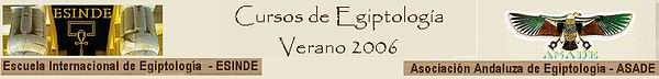 Cursos de Egiptología ASADE/ Esinde - Verano 2006