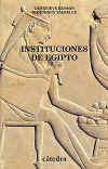 Instituciones de Egipto. De los primeros faraones a los emperadores romanos.