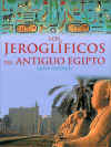Los Jeroglficos del Antiguo Egipto.