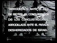 "Arrodillaos ante el Rey de reyes, el conquistador de los conquistadores. Arrodillaos ante el Faran, desheredados de Israel".