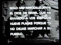 "Slo me arrodillo ante el Dios de Israel, que ha enviado a los egipcios nueve plagas porque t no dejas marchar a su pueblo"